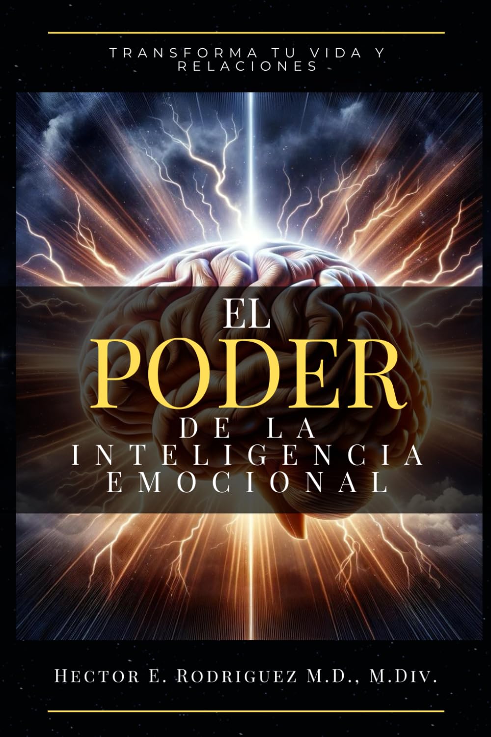 El Poder de la Inteligencia Emocional: Transformar tu vida y relaciones