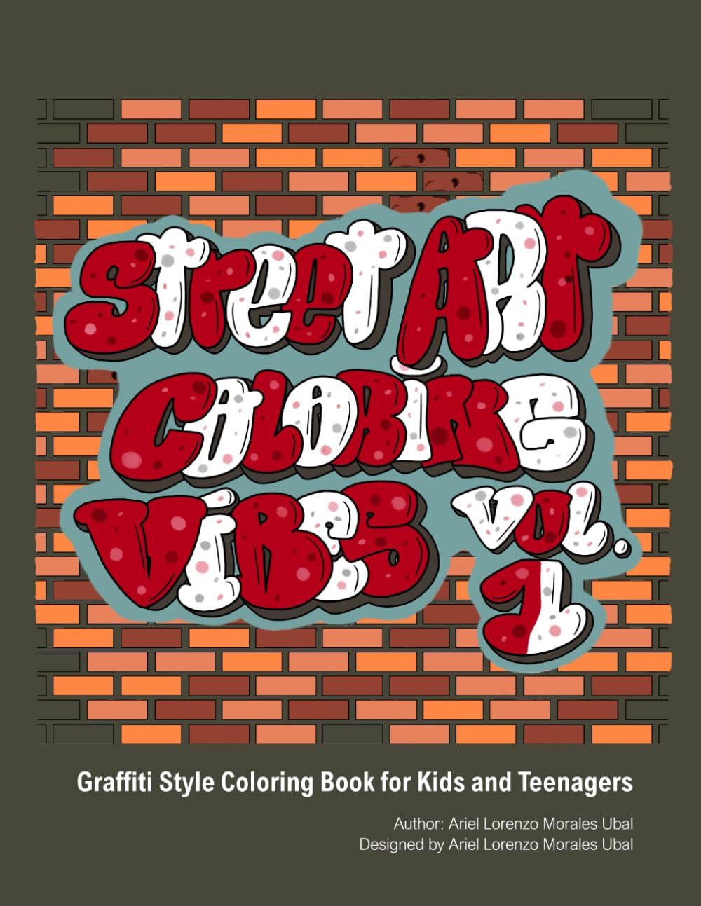 Street Art Coloring Vibes Vol. 1.: Graffiti Style Coloring Book for Kids and Teenagers