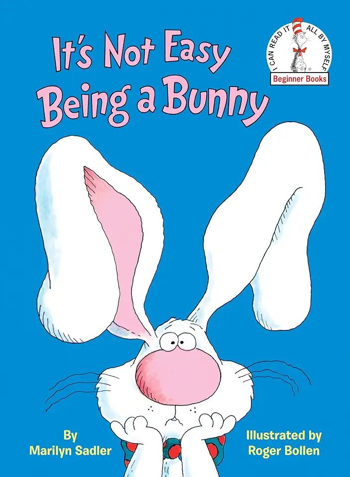 It's Not Easy Being a Bunny: An Early Reader Book for Kids (Beginner Books)