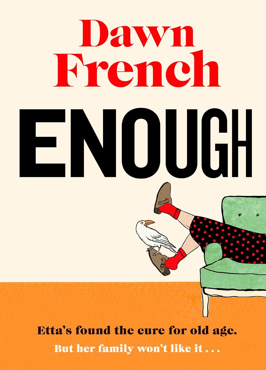 Enough: Dawn’s Joyfully Human, Darkly Funny and Unexpectedly Life-Affirming New Novel