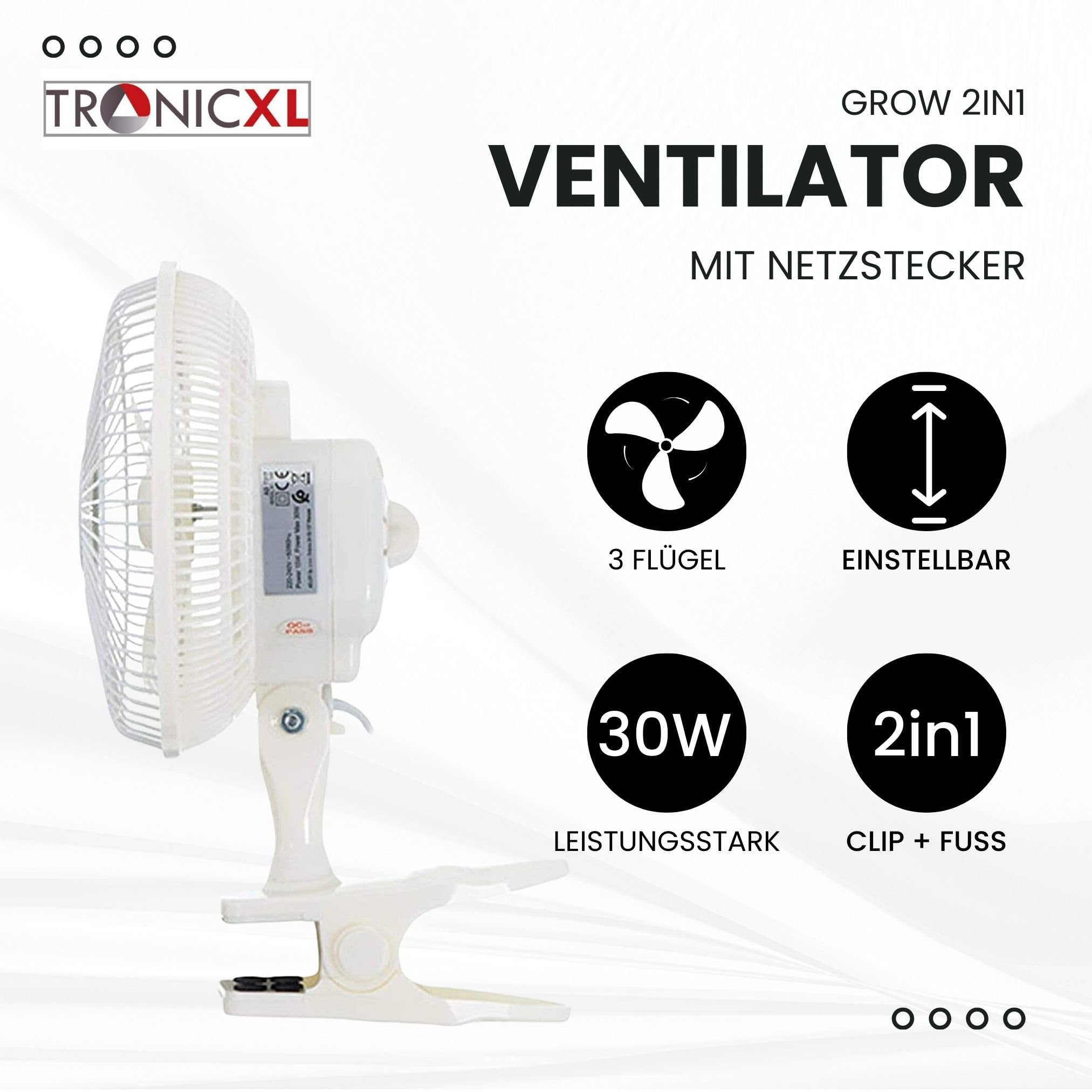 TronicXL 30W 230V Mini Grow Ventilator mit Clip Klemme und Standfuß I Mit Netzstecker I Clipventilator für Homebox Growbox Growschrank Secret Jardin GrowPro DiamondBox Zelsius Mars Hydro etc.