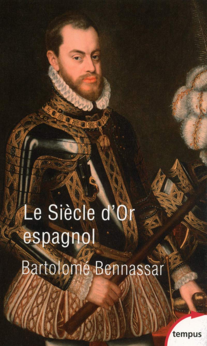 Un siècle d'or espagnol : Vers 1525 - vers 1648