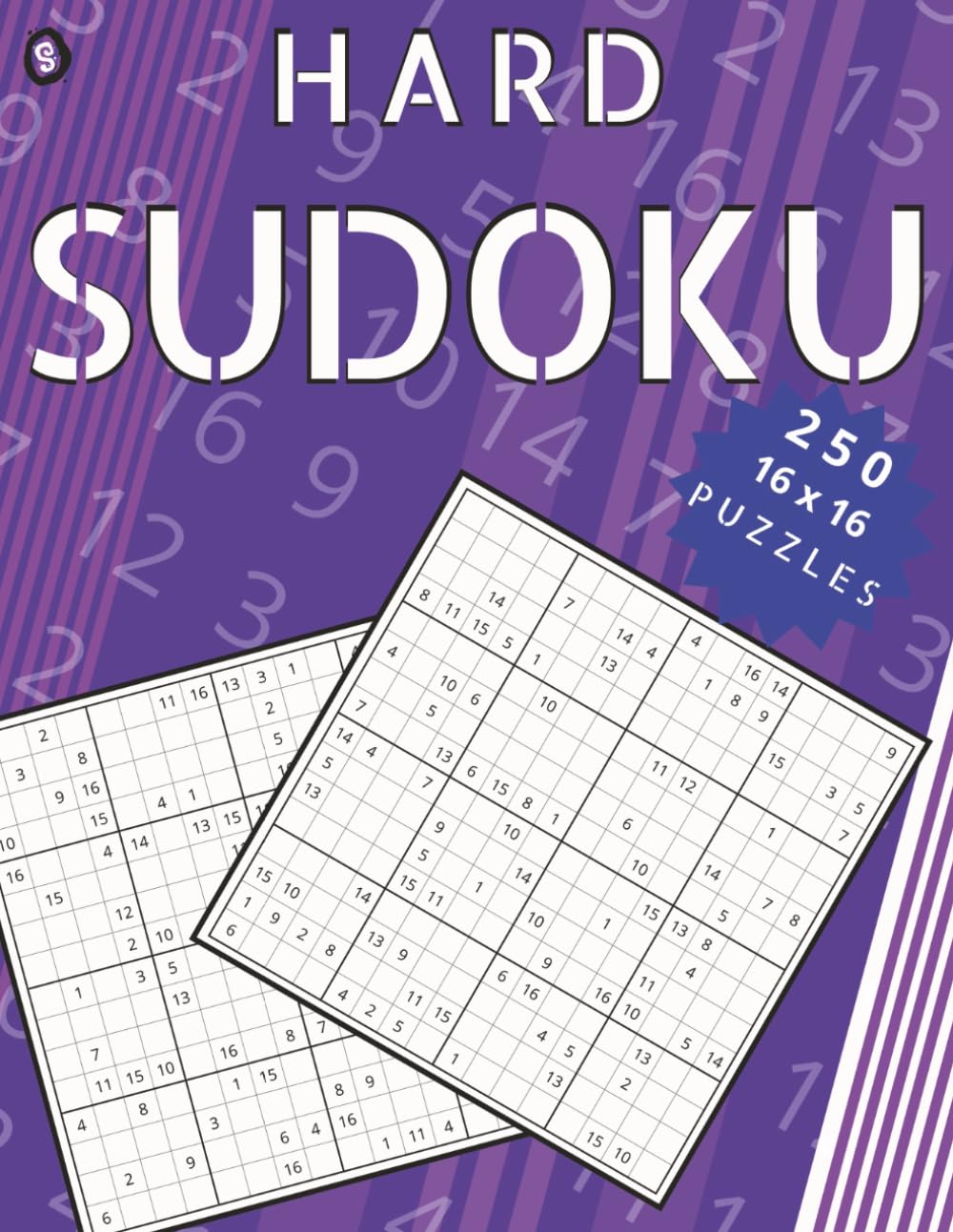 16x16 Sudoku Hard Puzzles: 250 Big-Grid Challenges for Adult Puzzle Lovers