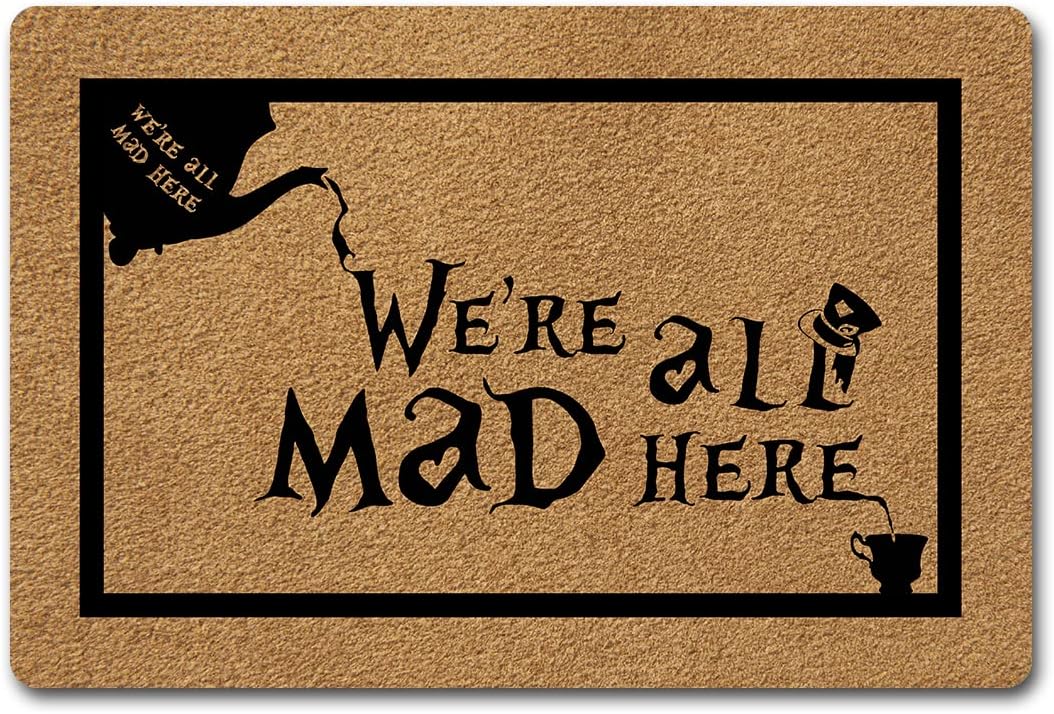 MjiejieM Funny Doormats We are All Mad Here Indoor Floor Welcome Mat for Entrance Way Rubber Back for Front Door Indoor Outdoor Cute Rugs 23.6"(L) x 15.7"(W)