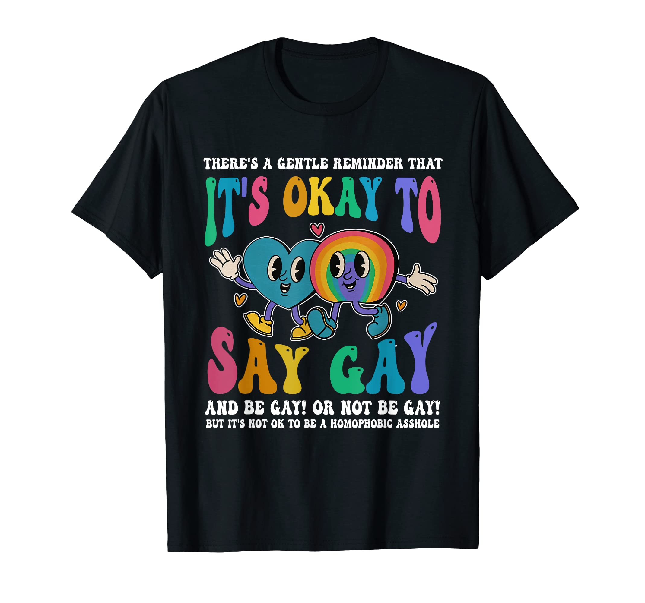 There's A Gentle Reminder That It's Ok To Say Gay LGBTQ T-Shirt