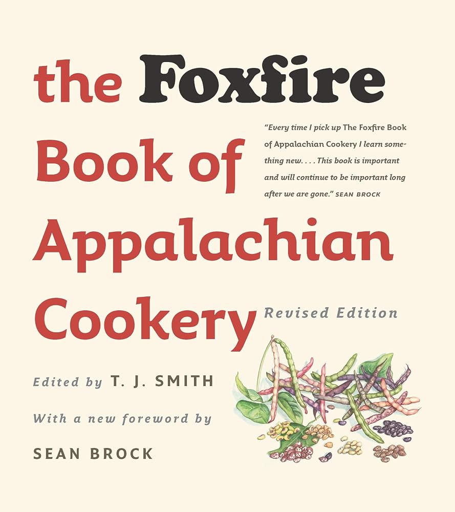 The Foxfire Book of Appalachian Cookery — Food & Cooking for Berea, Kentucky