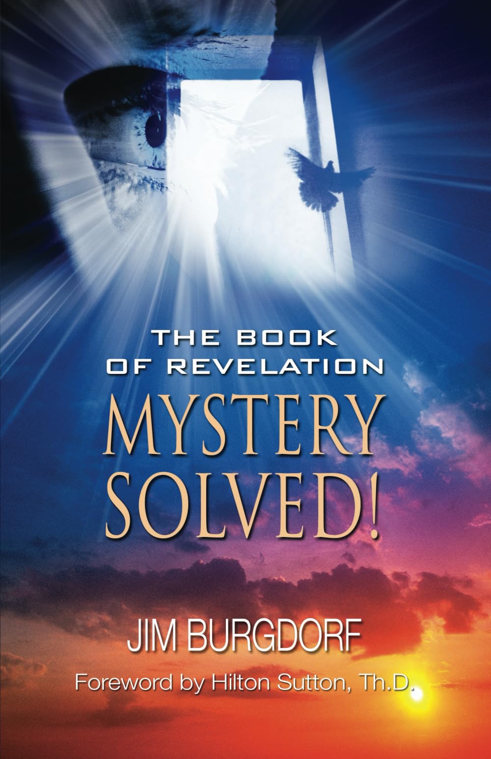 The Book of Revelation Mystery Solved!: The noteworthy difference between religion’s traditional apocalyptic view and what John actually experienced (Worship Series)