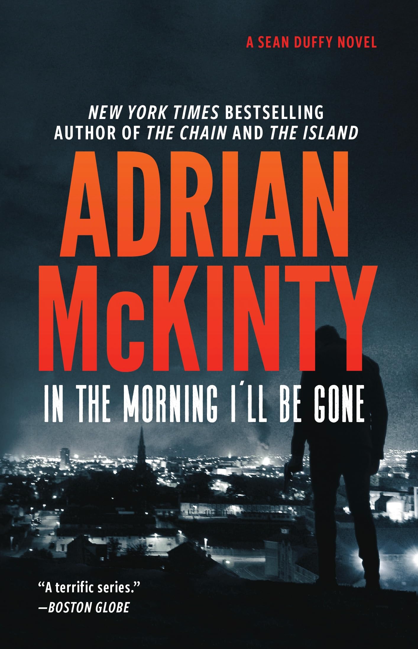 In the Morning I'll Be Gone: A Detective Sean Duffy Novel: 3.by McKinty New**
