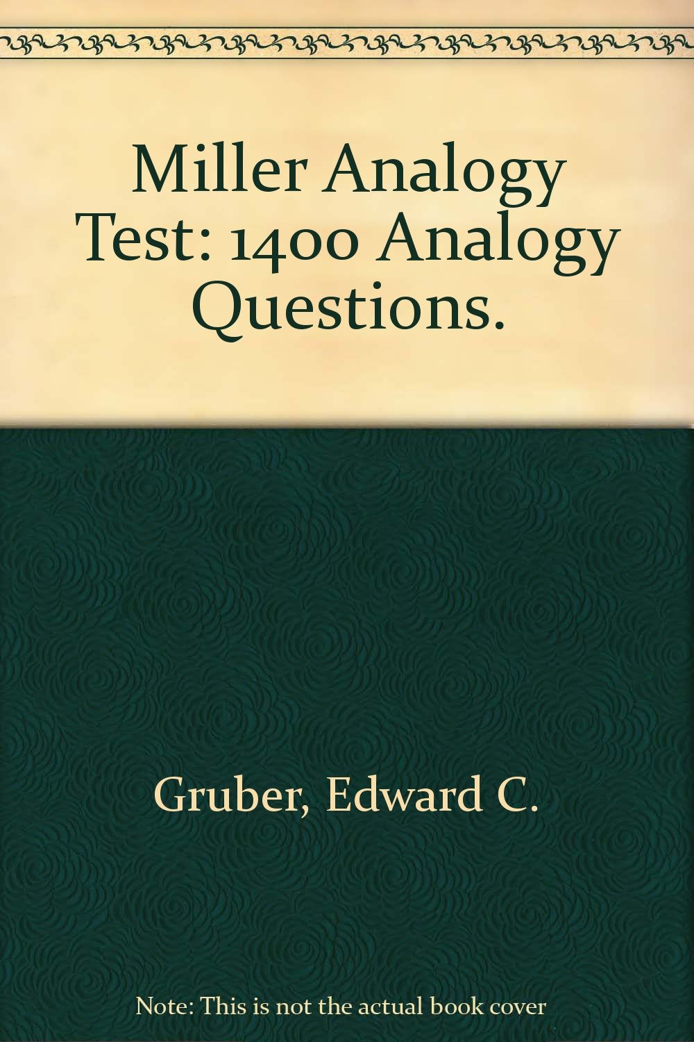 Miller Analogy Test 1400 Analogy Questions. Gruber, Edward C. 9780668011150 Books