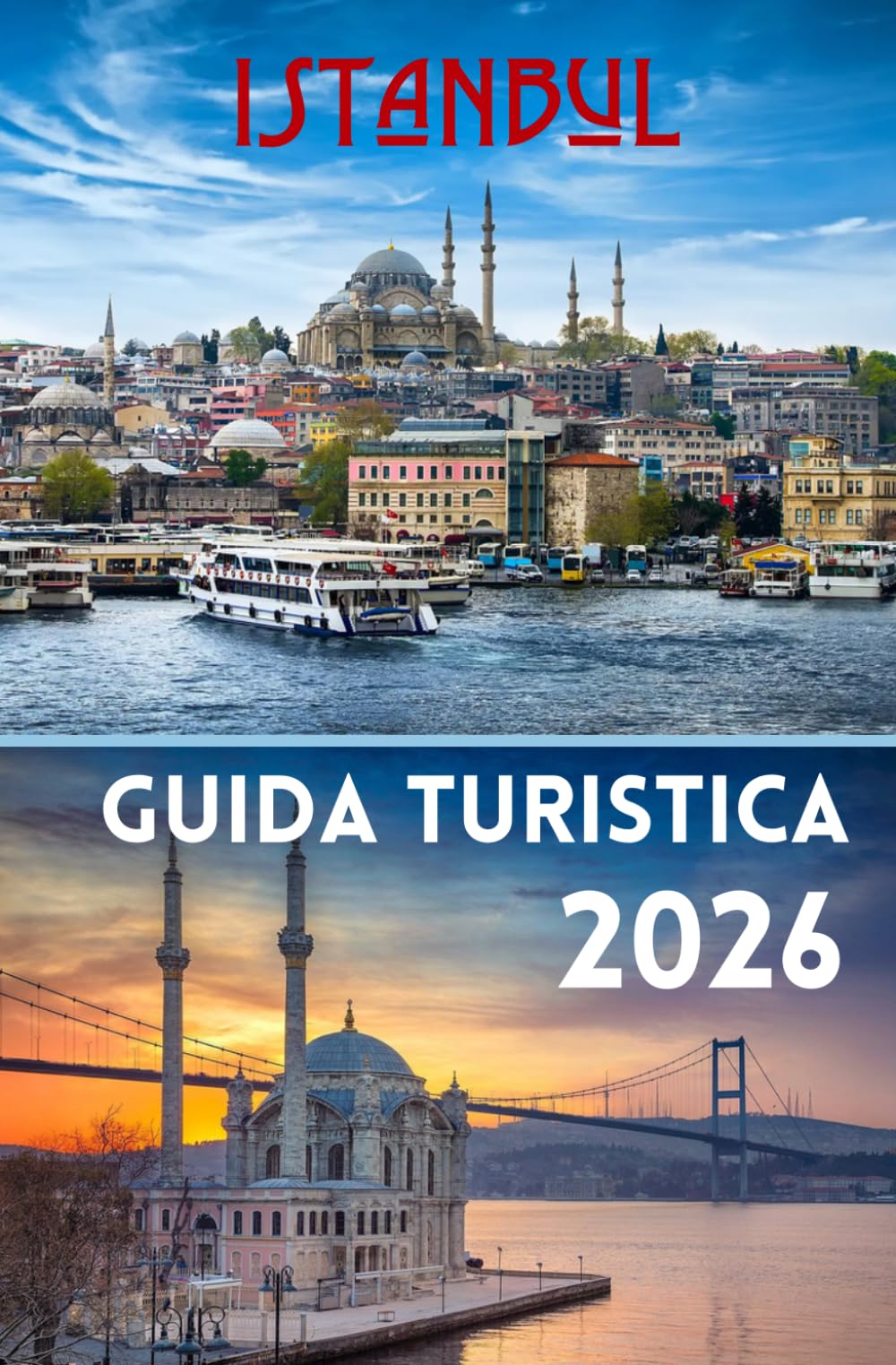 Istambul 2026: Guida Turistica