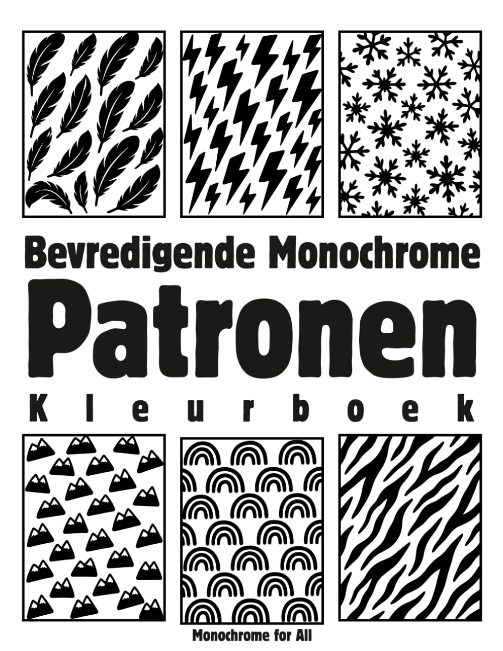 Bevredigende Monochrome Patronen Kleurboek: 40 Rustgevende Zwart-Wit Ontwerpen voor Volwassenen – Ontspanning en Creativiteit