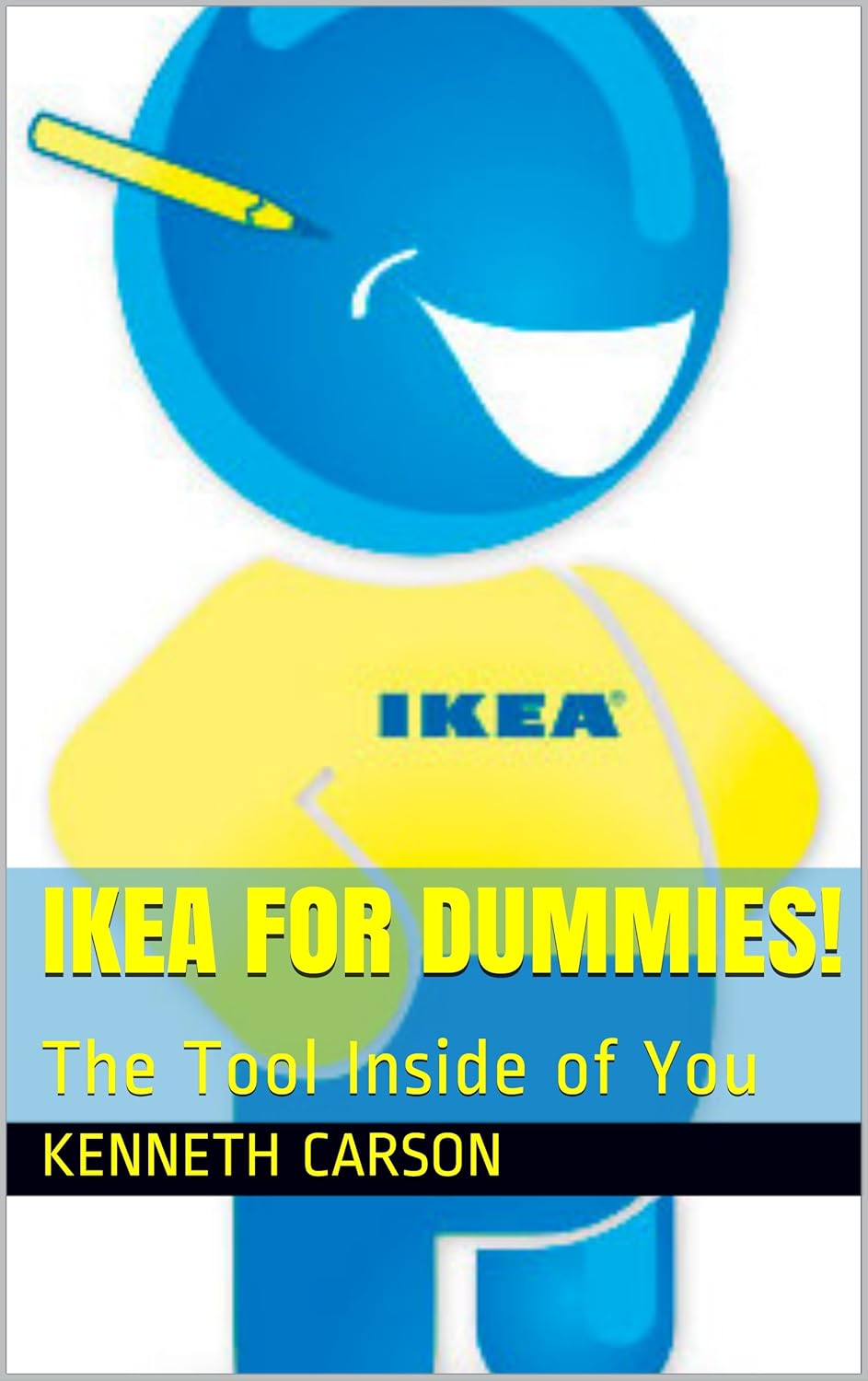 IKEA For Dummies! The Tool Inside of You Kindle edition by carson