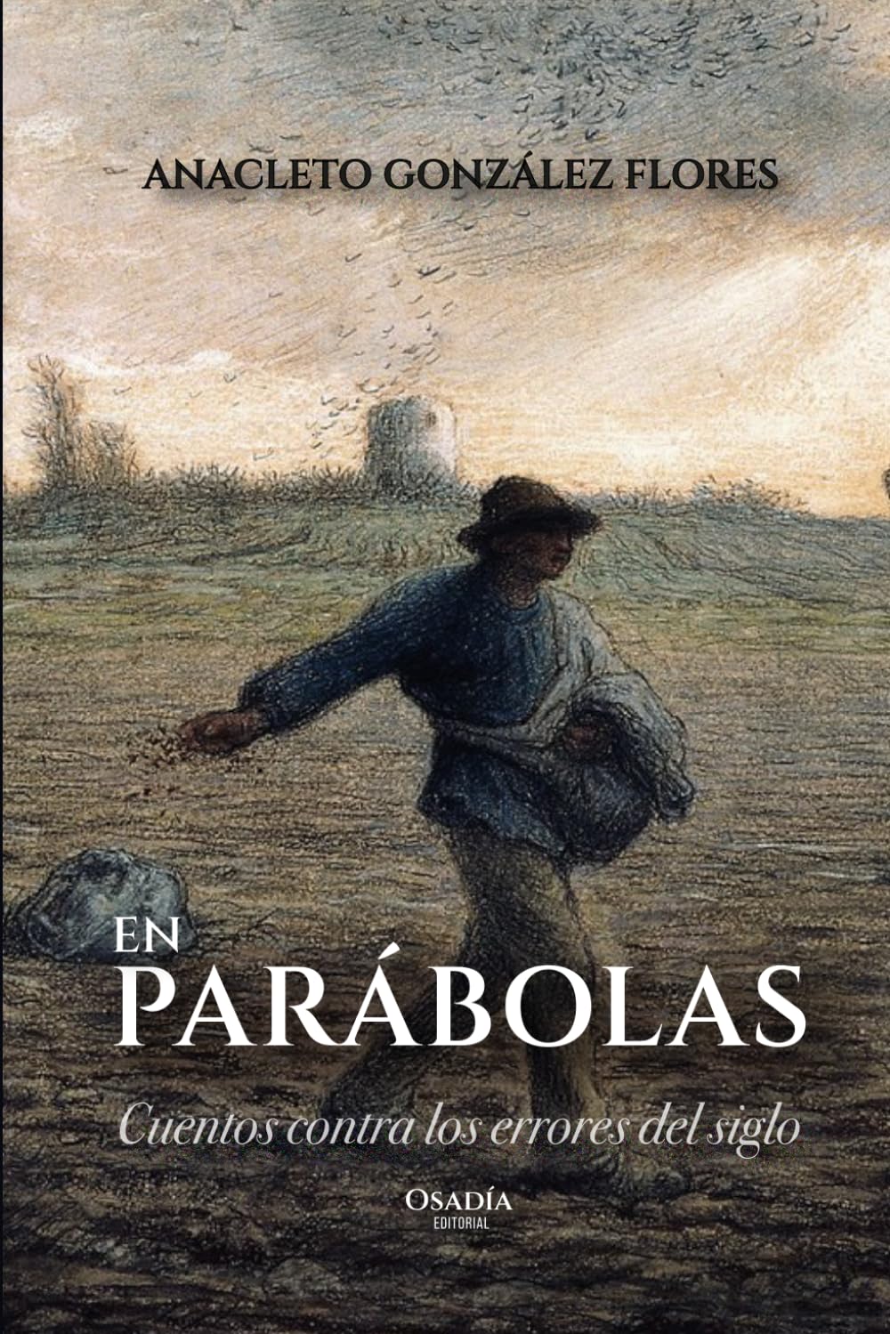 En parábolas: Cuentos contra los errores del siglo