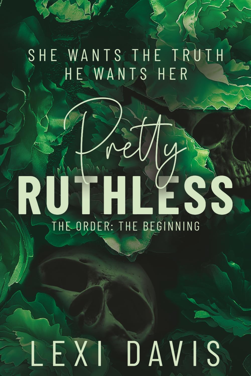 Pretty Ruthless. The Order. The Beginning: A Southern Gothic Dark Academia Secret Society Romance