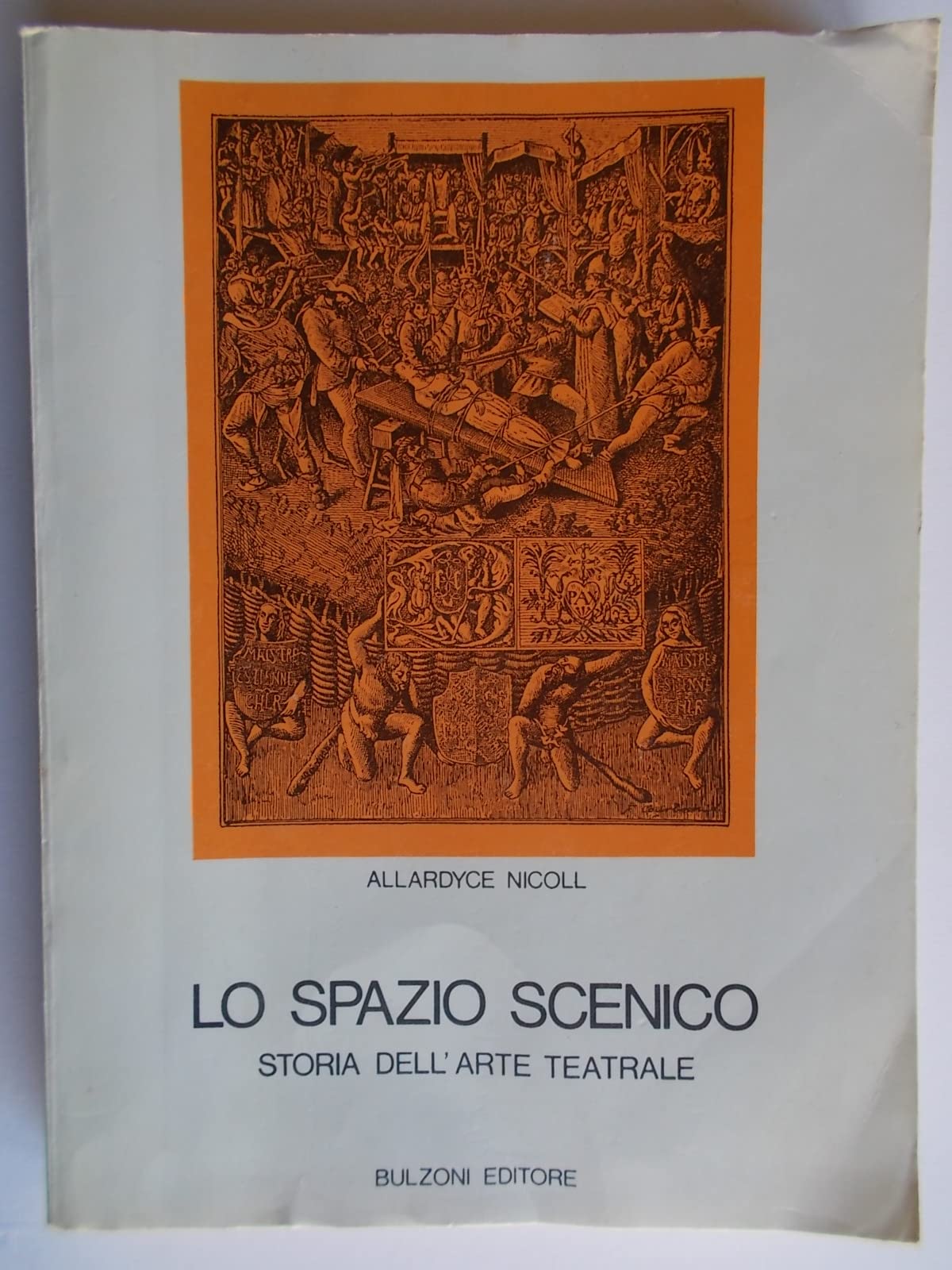 Lo spazio scenico. Storia dell'arte teatrale