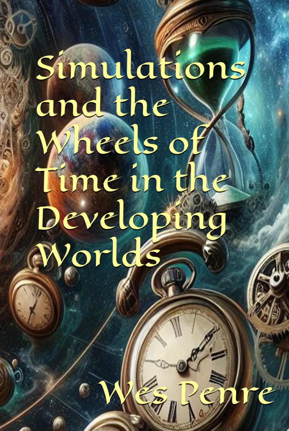 Simulations and the Wheels of Time in the Developing Worlds