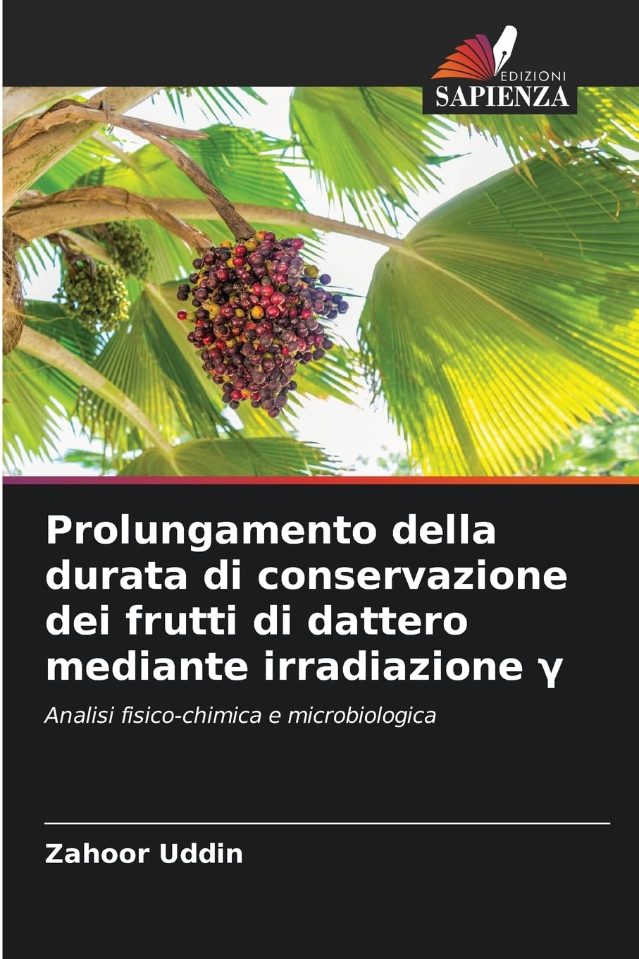 Prolungamento della durata di conservazione dei frutti di dattero mediante irradiazione γ: Analisi fisico-chimica e microbiologica