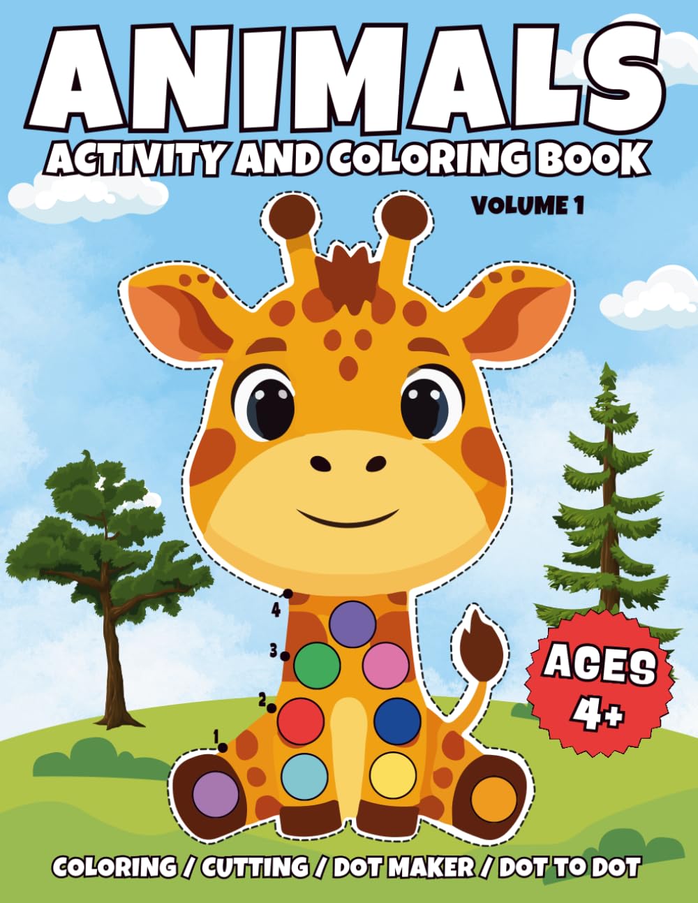Animals Activity and Coloring Book Ages 4+ (Volume 1): Animals Activity Book for Kids Ages 4-8: Coloring, Cutting, Dot Marker & Dot-to-Dot (Volume 1)
