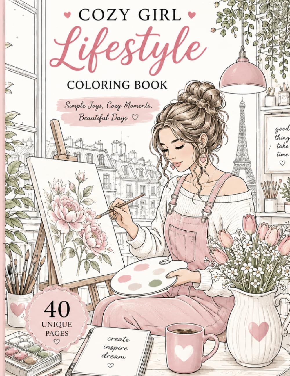 Cozy Girl Lifestyle Coloring Book: 40 Relaxing and Cute Coloring Pages Filled with Cozy Hobbies, Self-Care and Comforting Moments