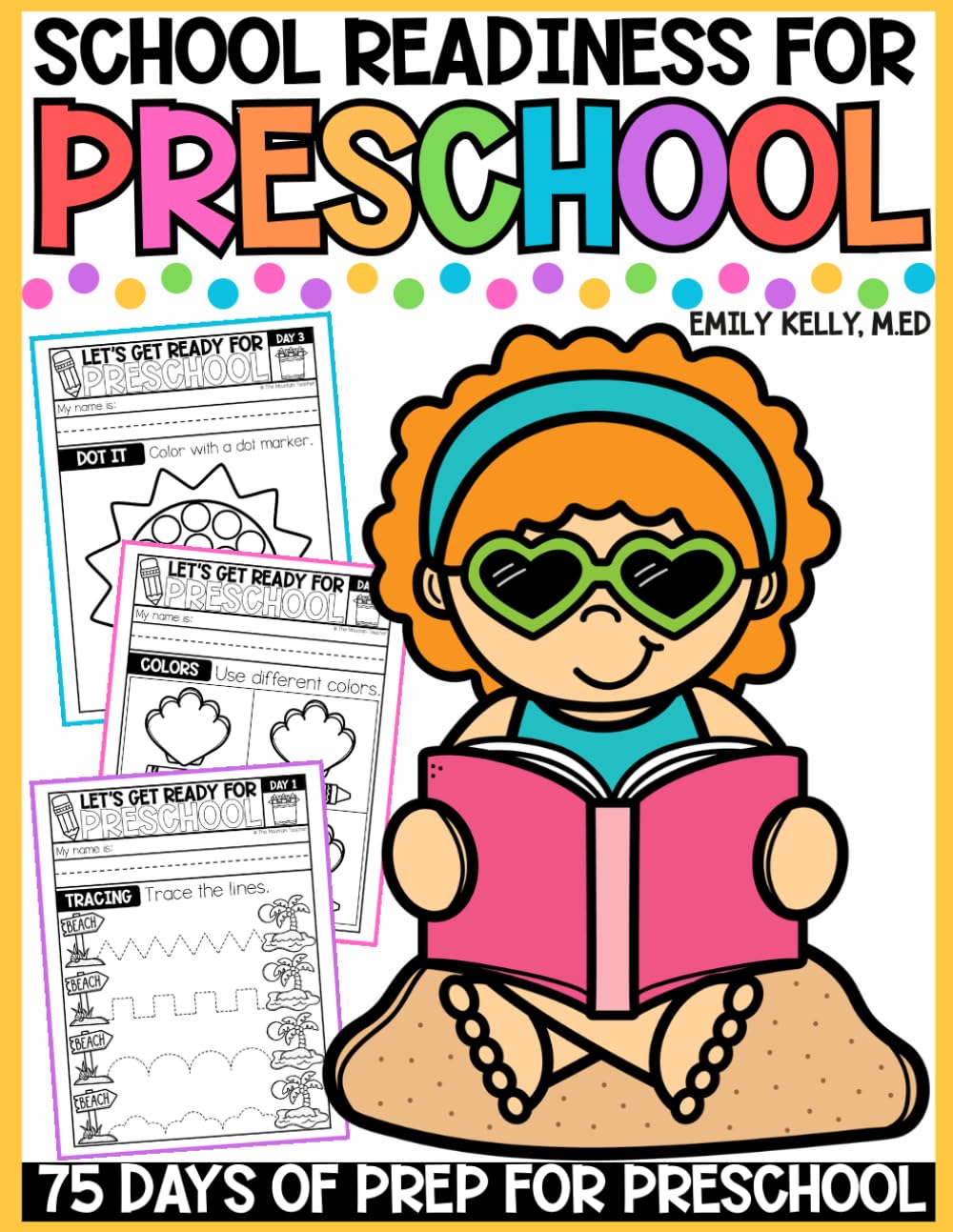 School Readiness for Preschool: 75 Days of Prep for Preschool (Getting Ready for School Summer Workbooks)