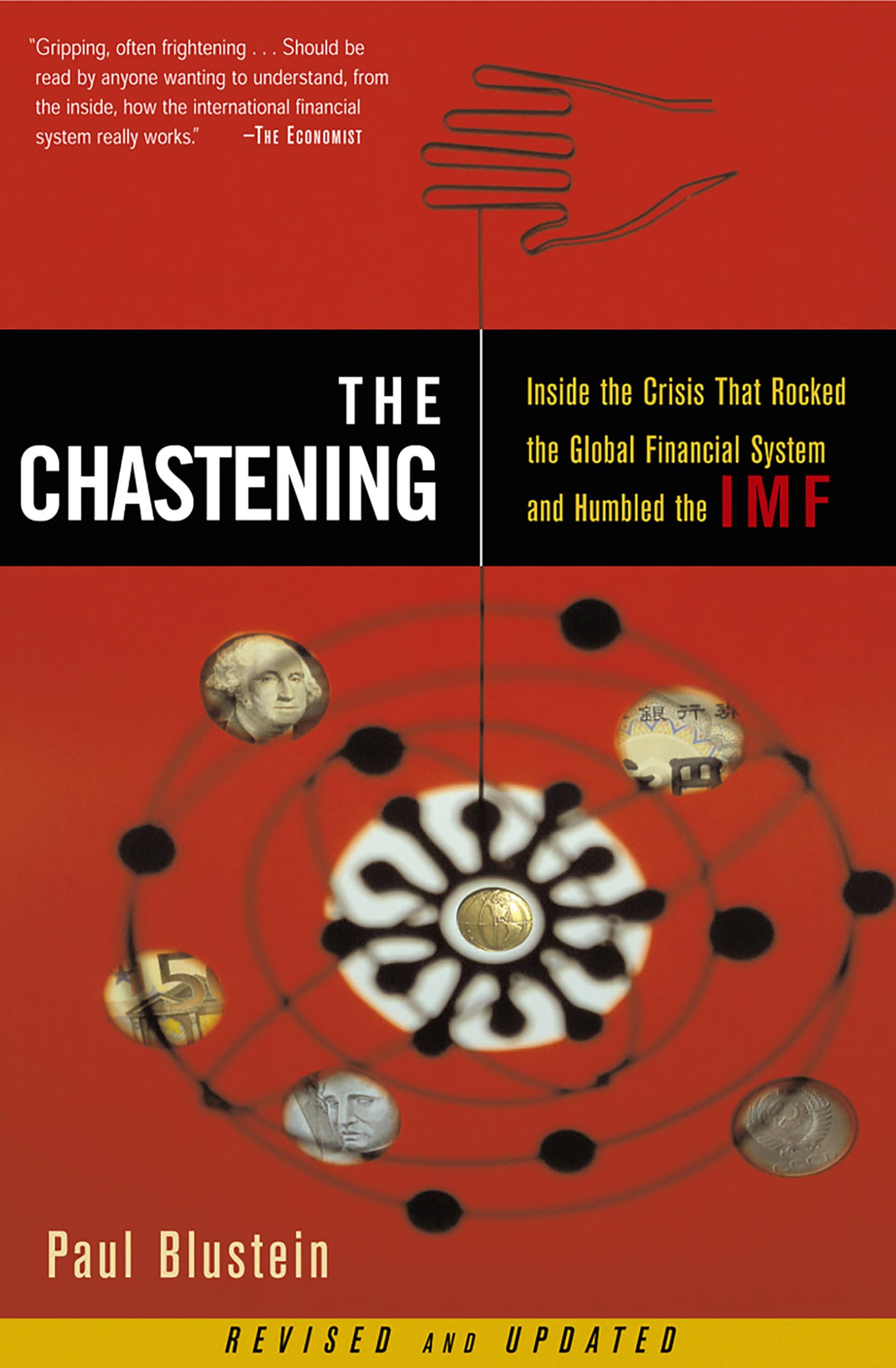 The Chastening: Inside The Crisis That Rocked The Global Financial System And Humbled The IMF