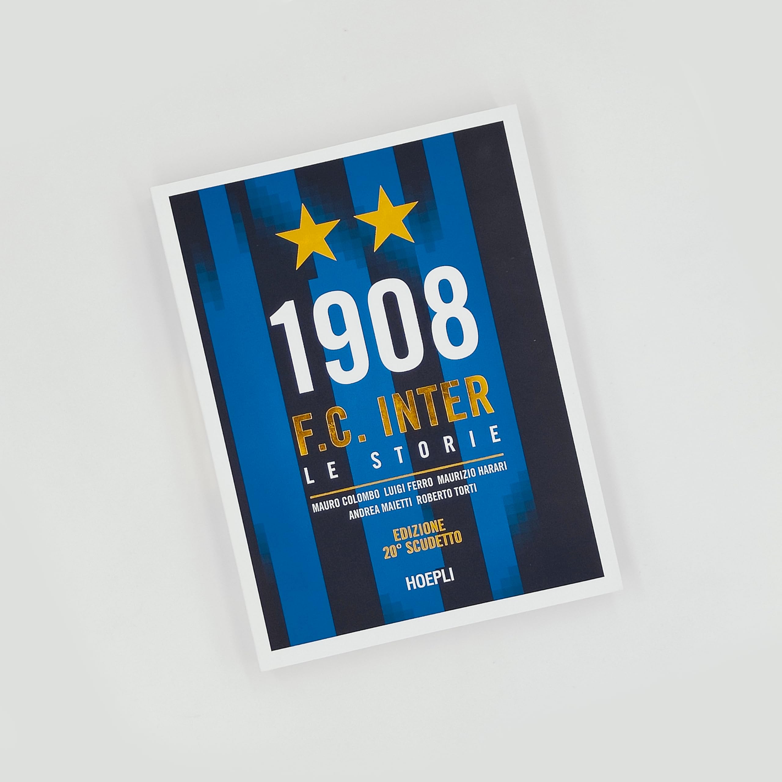 1908 F.C. Inter. Le storie. Ediz. 20° scudetto