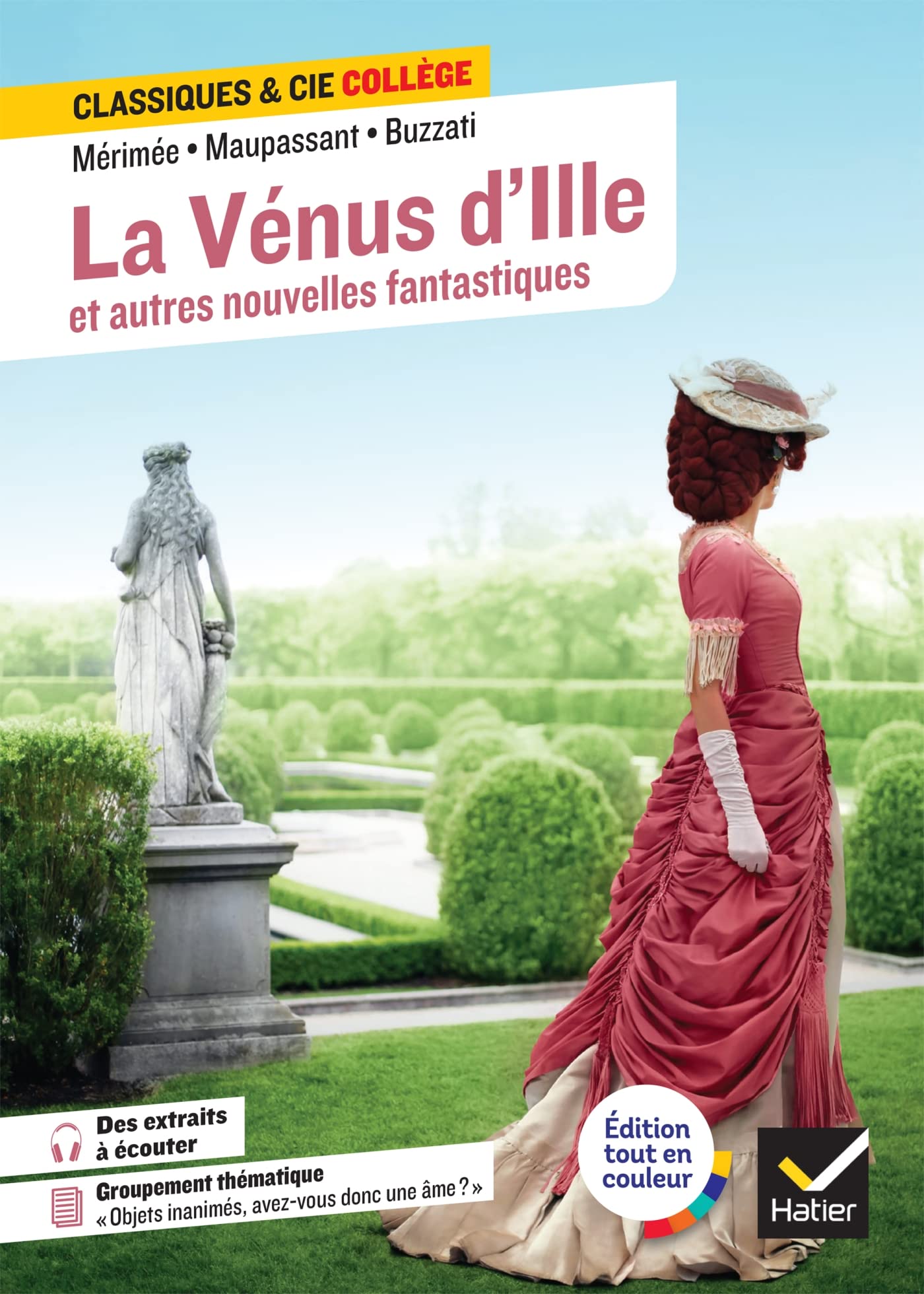 La Vénus d'Ille et autres nouvelles fantastiques: avec un groupement thématique « Objets inanimés, avez-vous donc une âme ? »