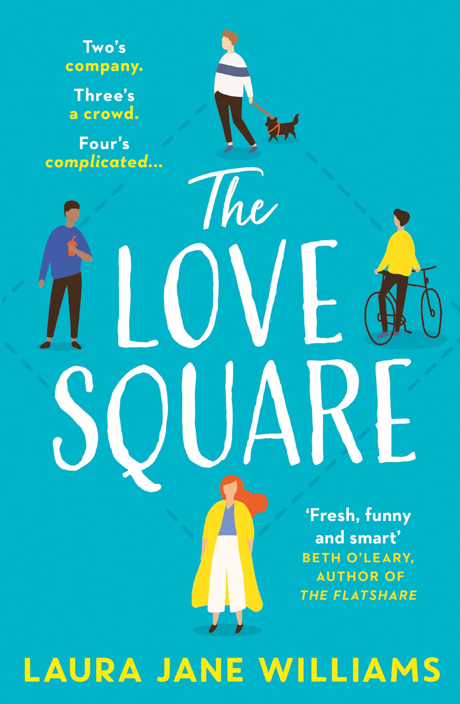 The Love Square: The funny, feel-good romantic comedy to escape with this year from the bestselling author of Our Stop