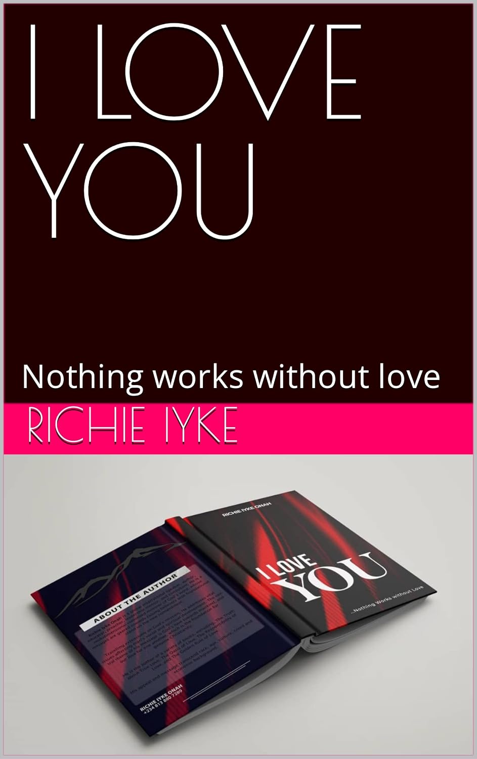 I LOVE YOU: Nothing works without love