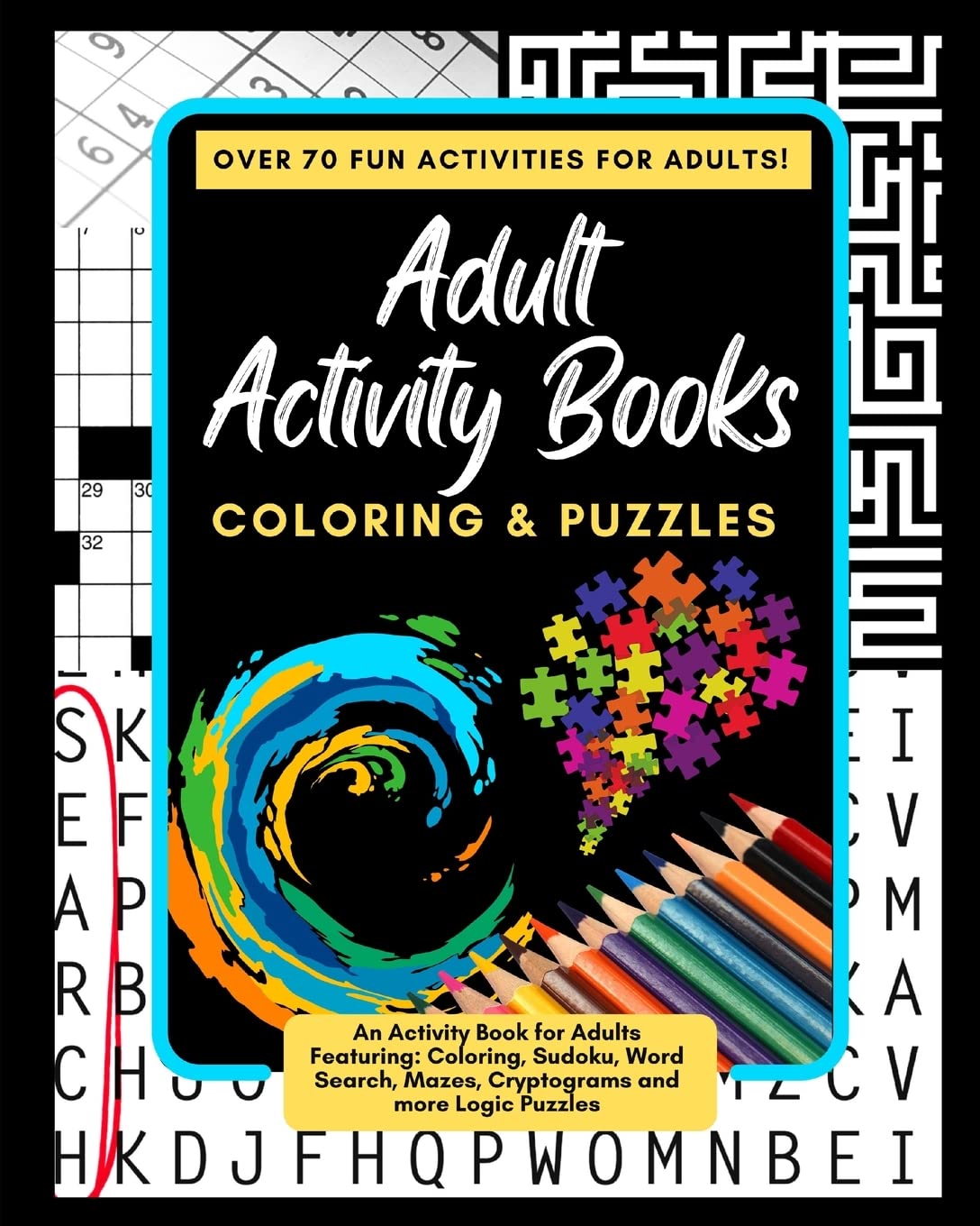 amazon-com-adult-activity-books-coloring-and-puzzles-over-70-fun-activities-for-adults-an-activity-book-for-adults-featuring-coloring-sudoku-word-search-mazes-cryptograms-and-more-logic-puzzles-9781979924542-books-adult for Free Printable Activity Books Pdf Adults Amazon.com: Adult Activity Books Coloring and Puzzles Over 70 Fun Activities for Adults: An Activity Book for Adults Featuring: Coloring, Sudoku, Word Search, Mazes, Cryptograms and more Logic Puzzles: 9781979924542: Books, Adult for Free Printable Activity Books Pdf Adults