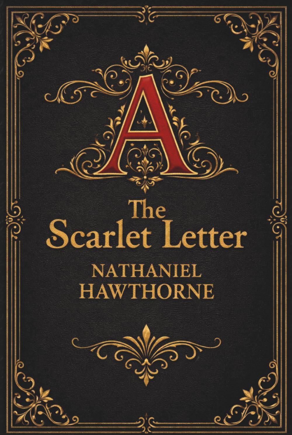 The Scarlet Letter: A Literary Classic of Sin, Conscience and Redemption