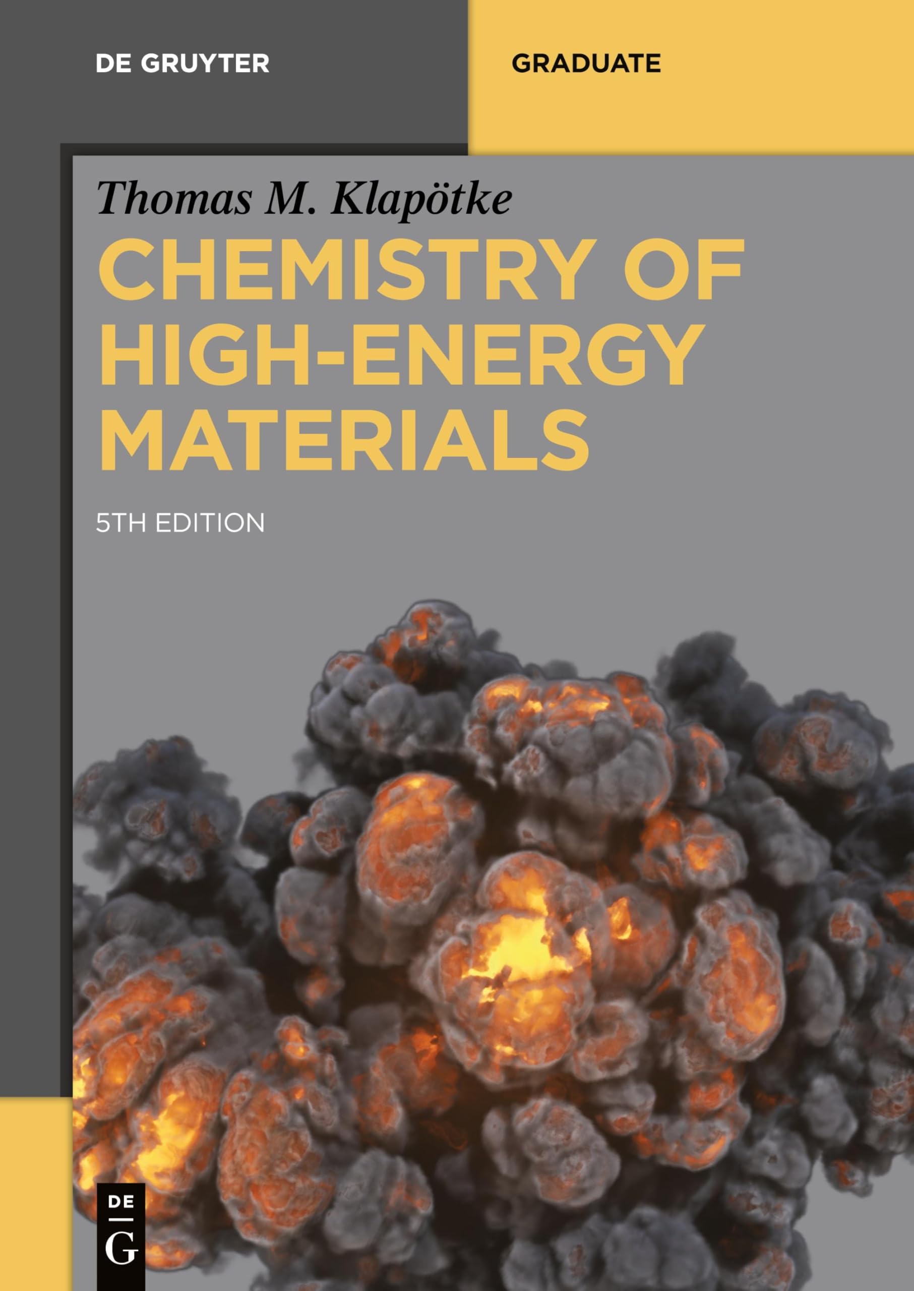 Chemistry of High-Energy Materials (De Gruyter Textbook)