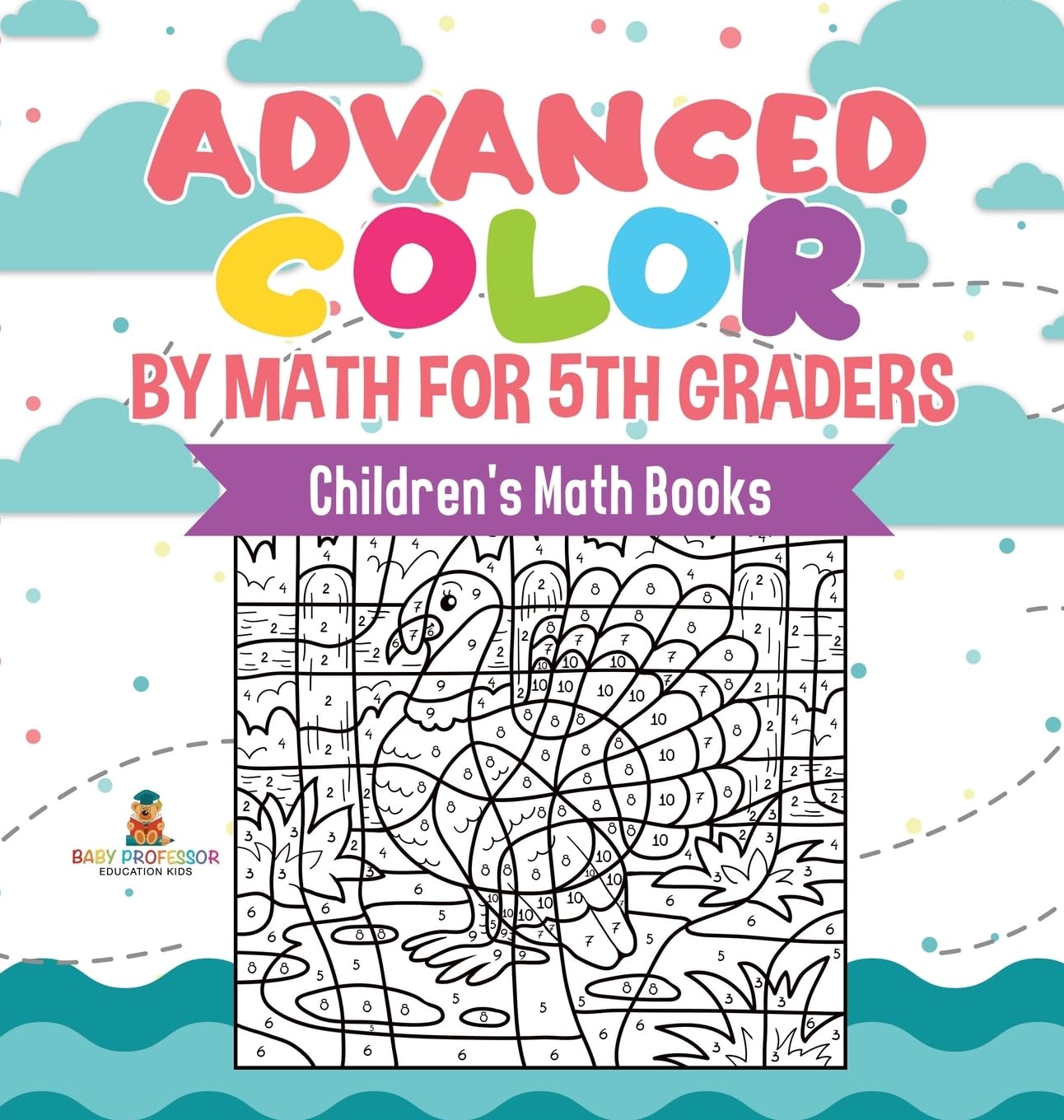 Advanced Color by Math for 5th Graders Children's Math Books      Hardcover – September 1, 2024