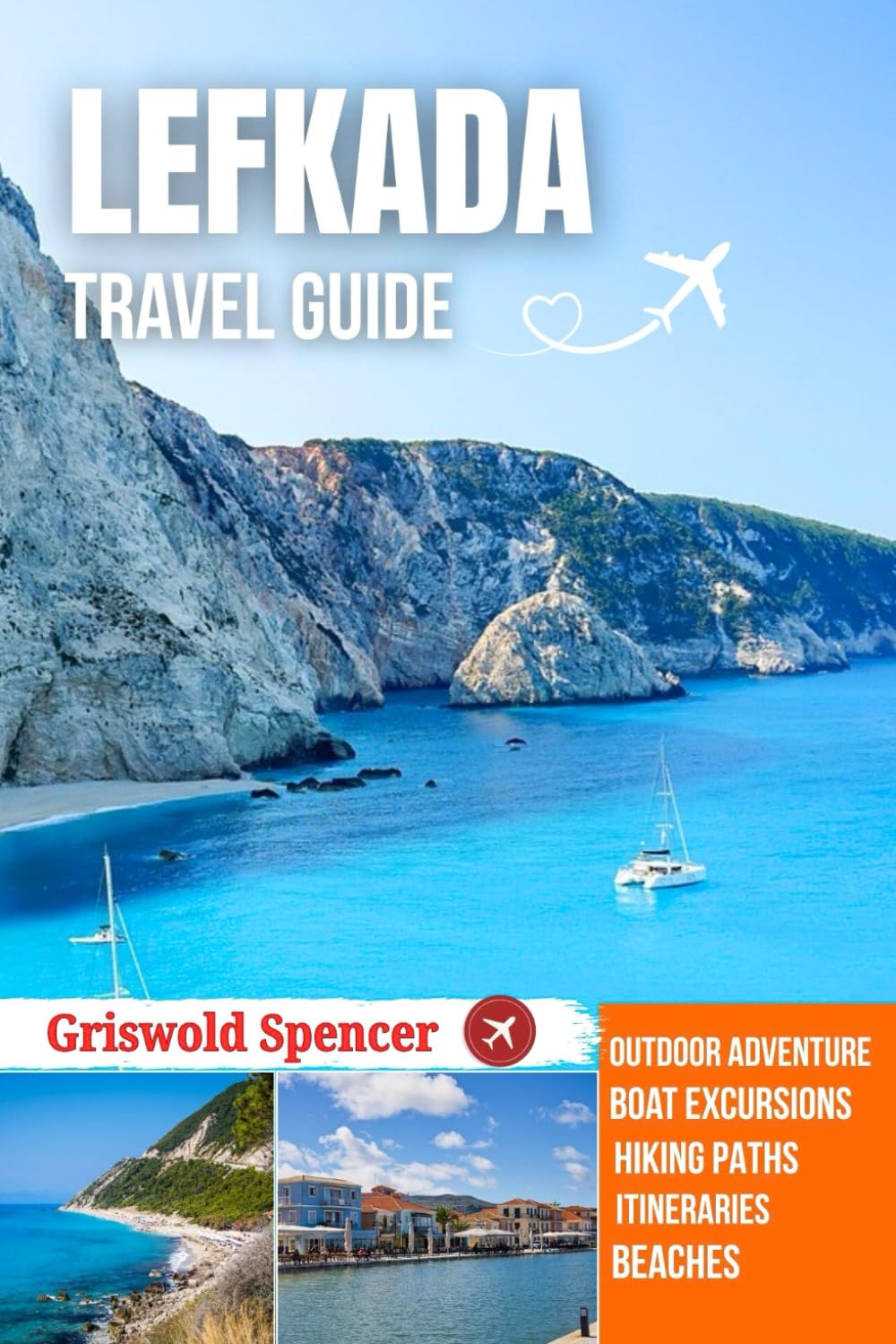 LEFKADA TRAVEL GUIDE 2026: Hidden Coves, Scenic Trails, Panoramic Coastlines, Village Charm, and Historic Monasteries