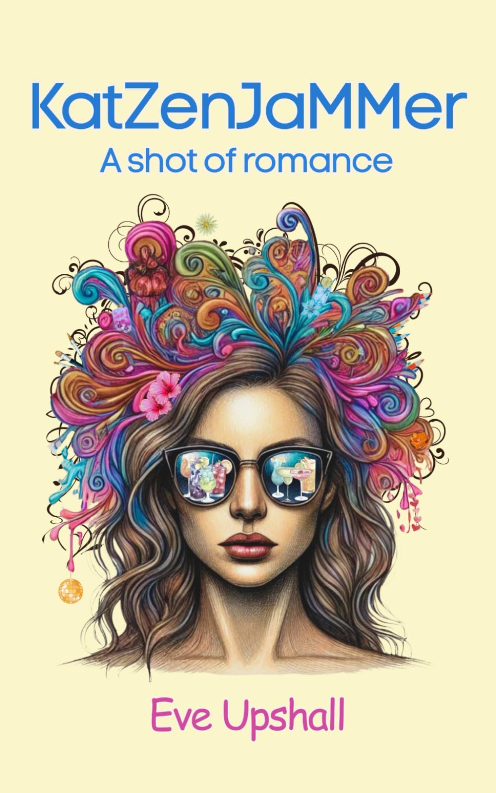 Katzenjammer, A shot of Romance: Fake-dating and British romcom blend in this hilarious and steamy debut novel. A must-read for summer 2025 from new indie author Eve Upshall.