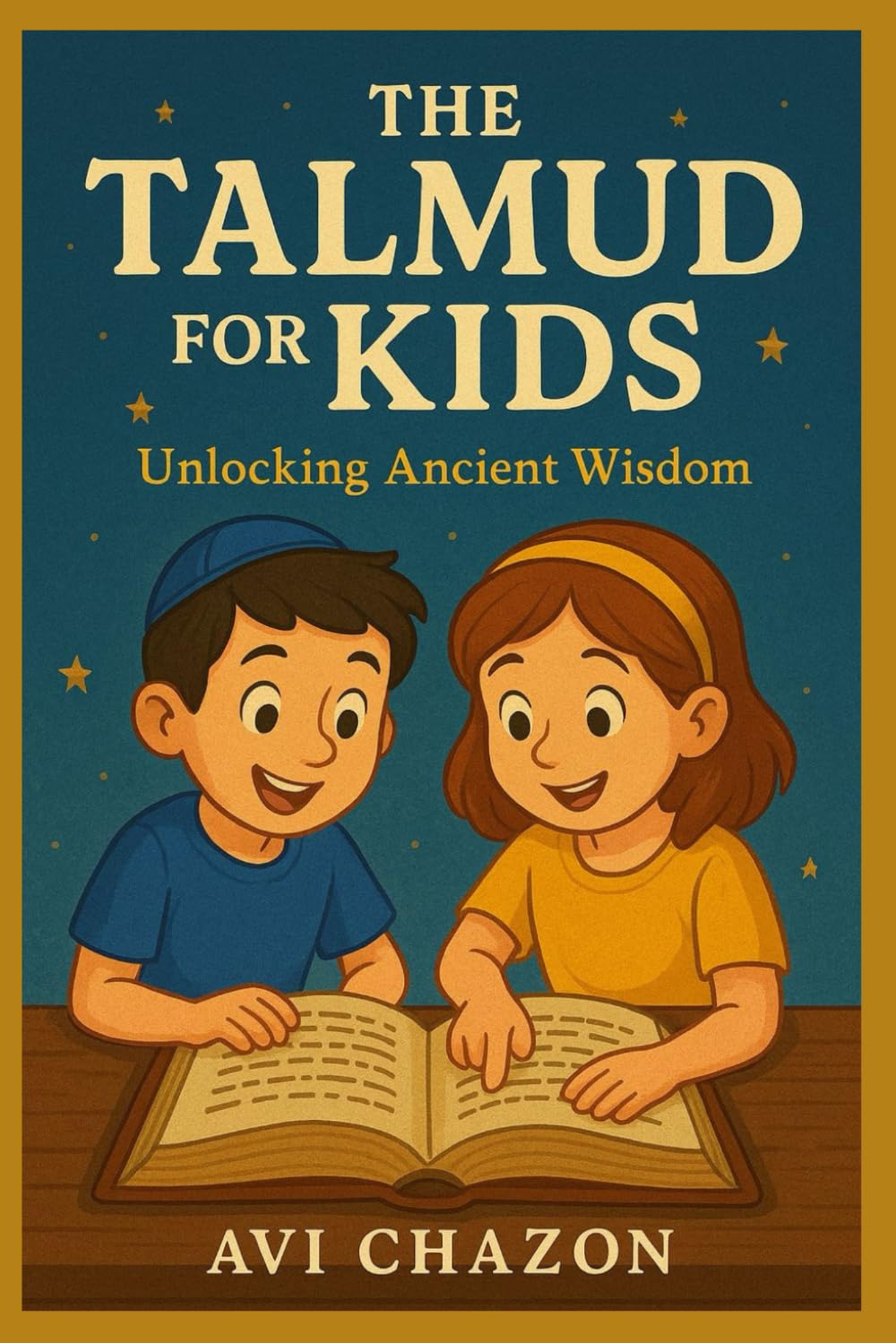 THE TALMUD FOR KIDS: Unlocking Ancient Wisdom