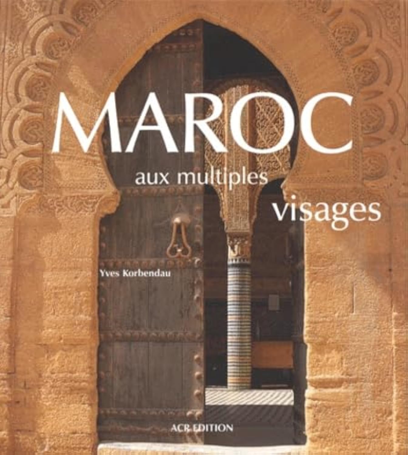 Maroc aux multiples visages