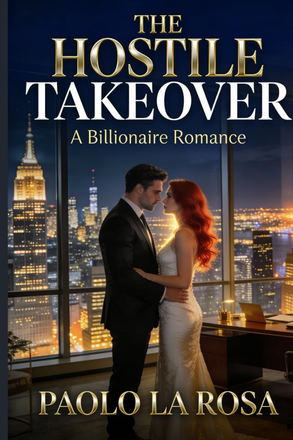 The Hostile Takeover: A Billionaire Enemies-to-Lovers Romance