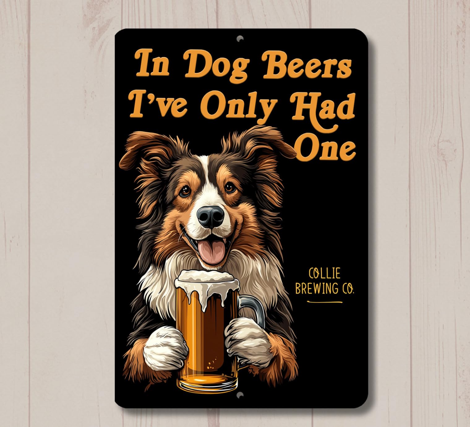 Collie In Dog Beers sign man cave beer bar decor funny metal tin pub wall art home decor