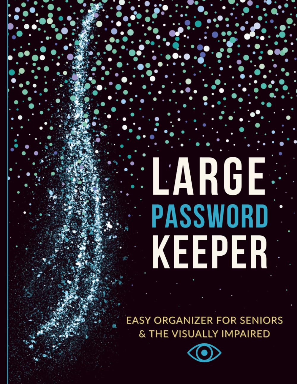 Large Password Keeper: Giant Large Print Password Notebook. Alphabetically Organized. Easy Layout. Ideal Password Book for Seniors or Visually Impaired. 8"x11"      Paperback – Large Print, August 20, 2025