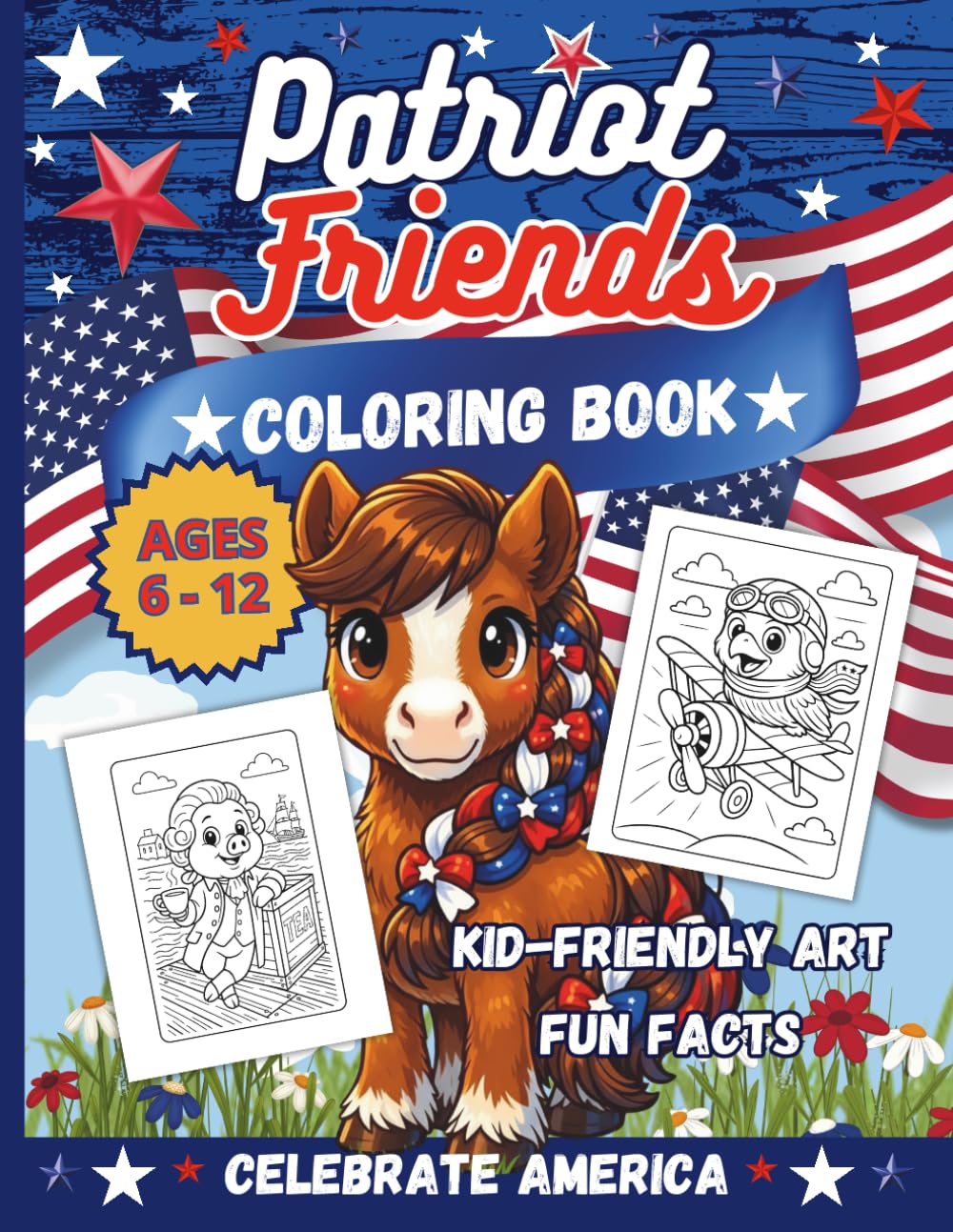 Patriot Friends: American Celebration of our Heroes and Heritage