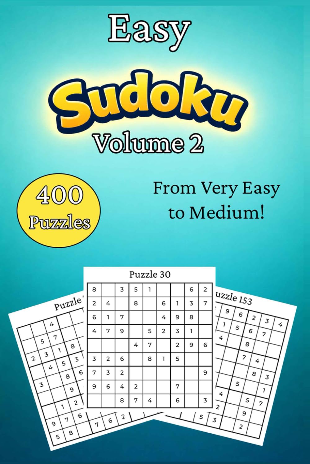Easy Sudoku Volume 2: Easy Puzzles for Seniors and Kids (Easy Sudoku for beginners)