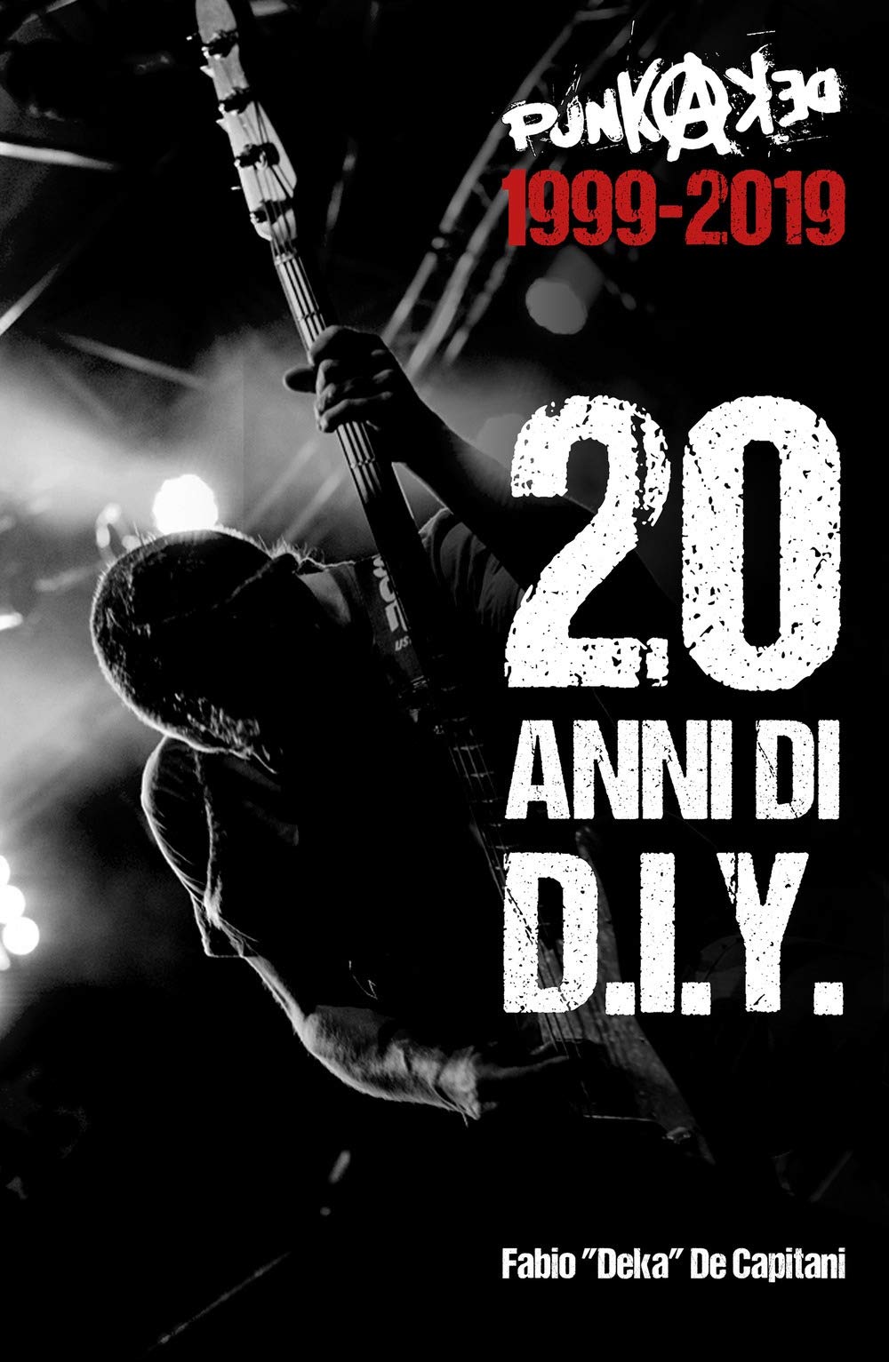 Punkadeka 1999-2019 anthologie musique punk scène italienne