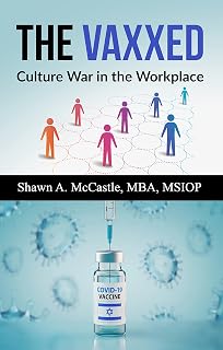 The Vaxxed: Culture War in the Workplace