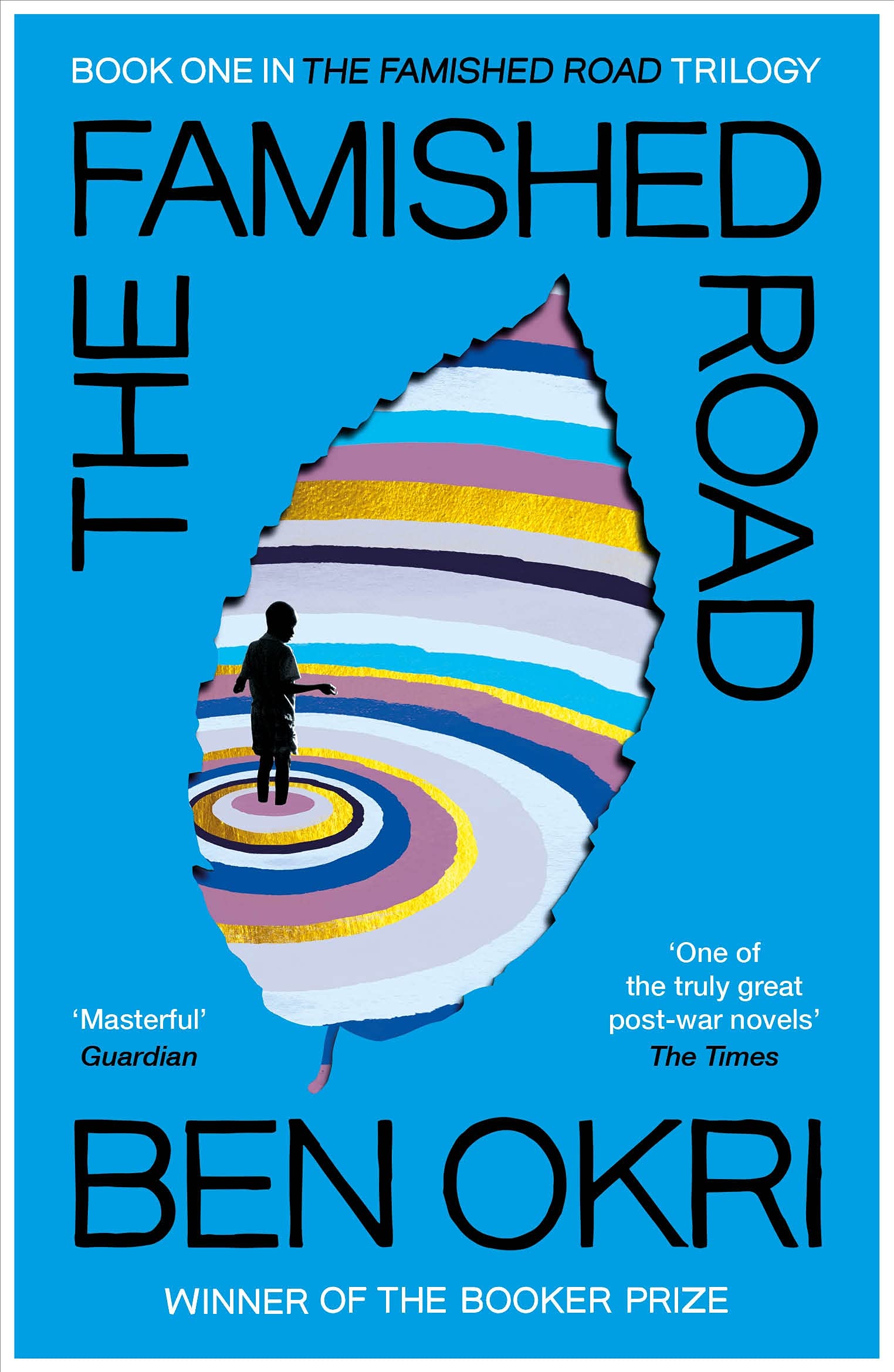 The Famished Road: 25th Anniversary edition: 1 (The Famished Road Trilogy, 1)