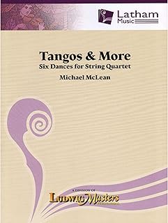 Tangos and More -- Six Dances for String Quartet: Conductor Score & Parts (Latham Music - LudwigMasters)