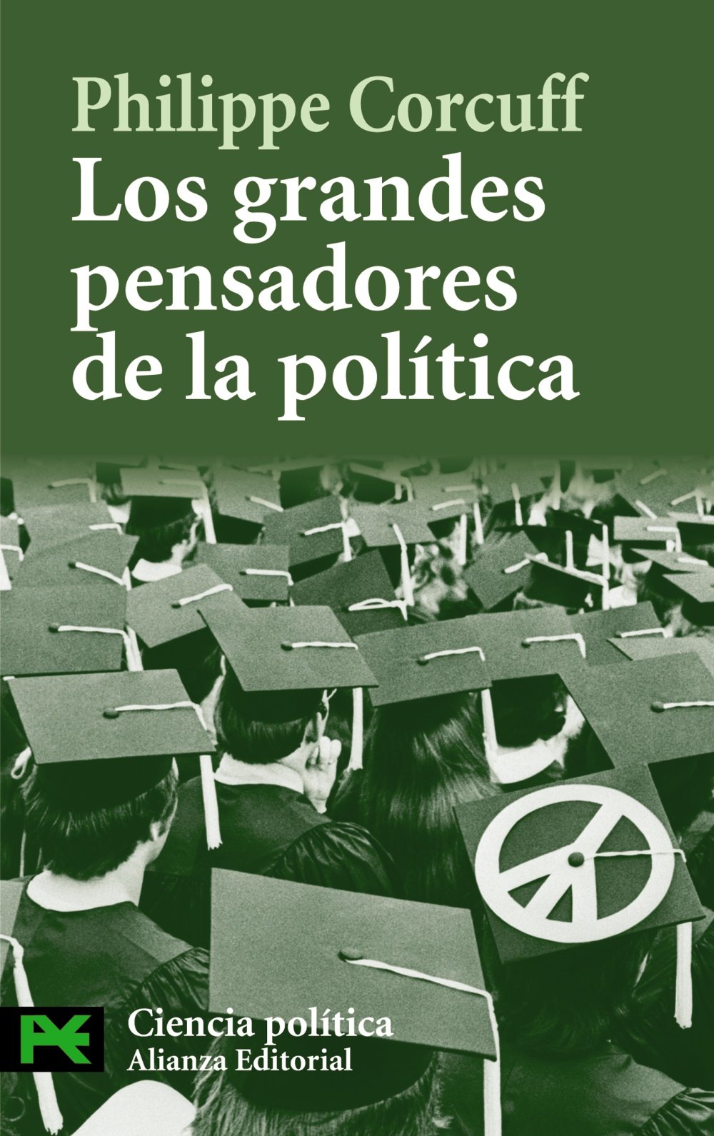 Los grandes pensadores de la politica / The Great Thinkers of Politics: Vias Criticas En Filosofia Politica