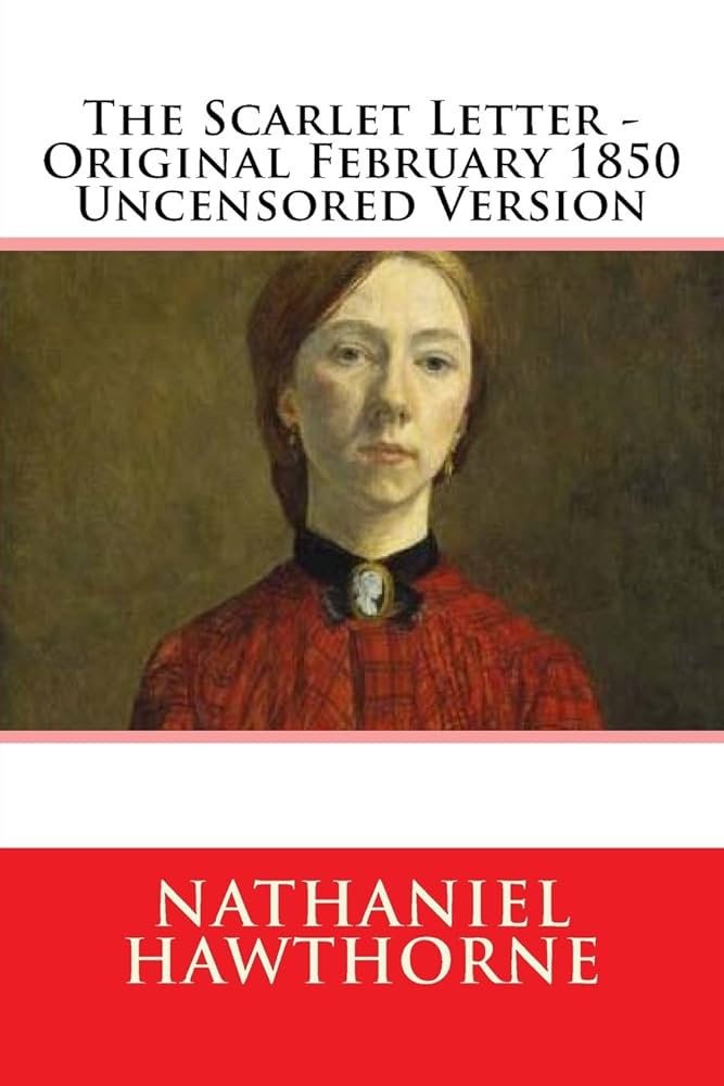緋文字The Scarlet Letter Nathaniel Hawthorn The Scarlet Letter: Nathaniel Hawthorne, Alfred Kazin