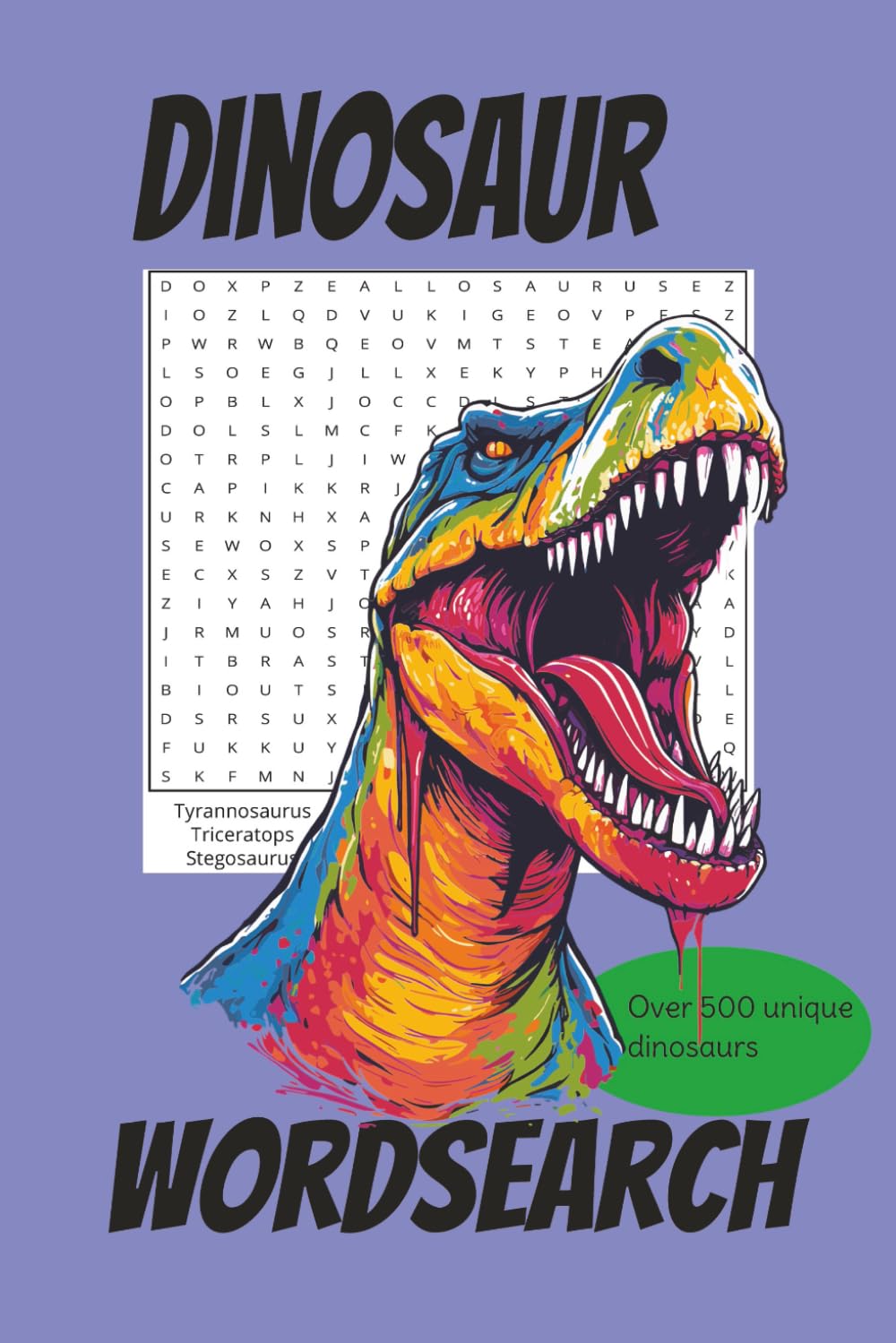 Dinosaur Word Search Puzzle Book: Word Searches with East to Read Print about Dinosaur Jurassic Prehistoric | 6x9 inches 110 pages | 50+ Puzzles... Gift for Vacations, Holiday and Screen Free Times