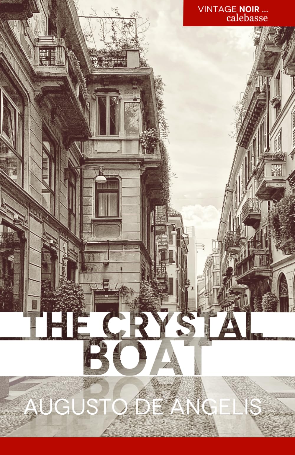 The crystal boat (VINTAGE NOIR: The Complete Italian Mysteries of Commissario De Vincenzi)